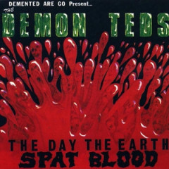 Demented Are Go - The Day the Earth Spat Blood, LP (splatter)
